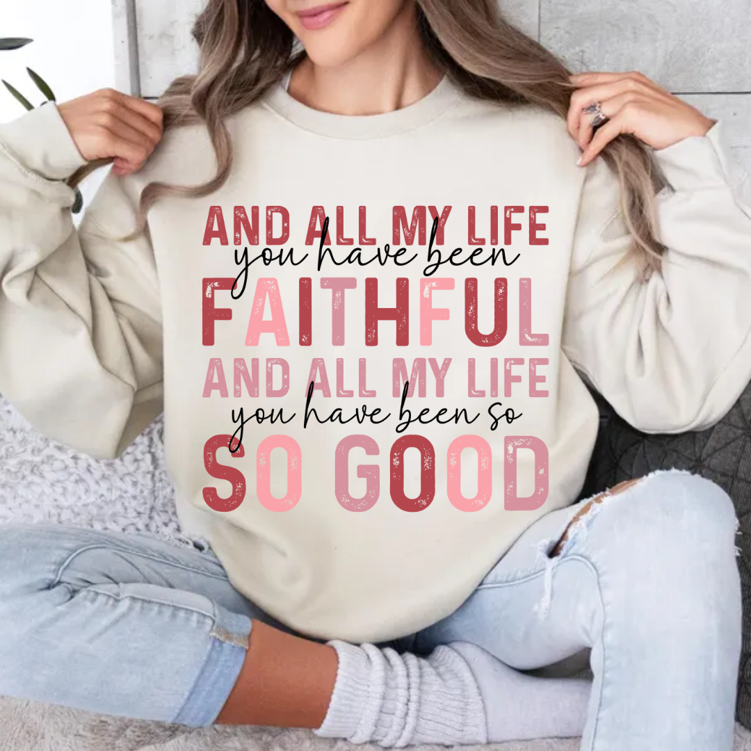 And All My Life You Have Been Faithful