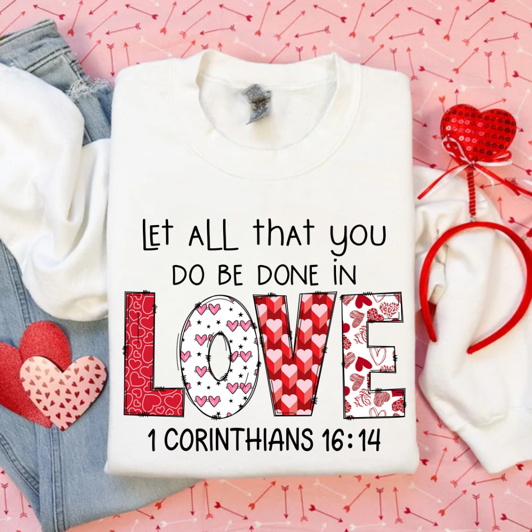 Let All That You Do Be Done In Love - Valentine