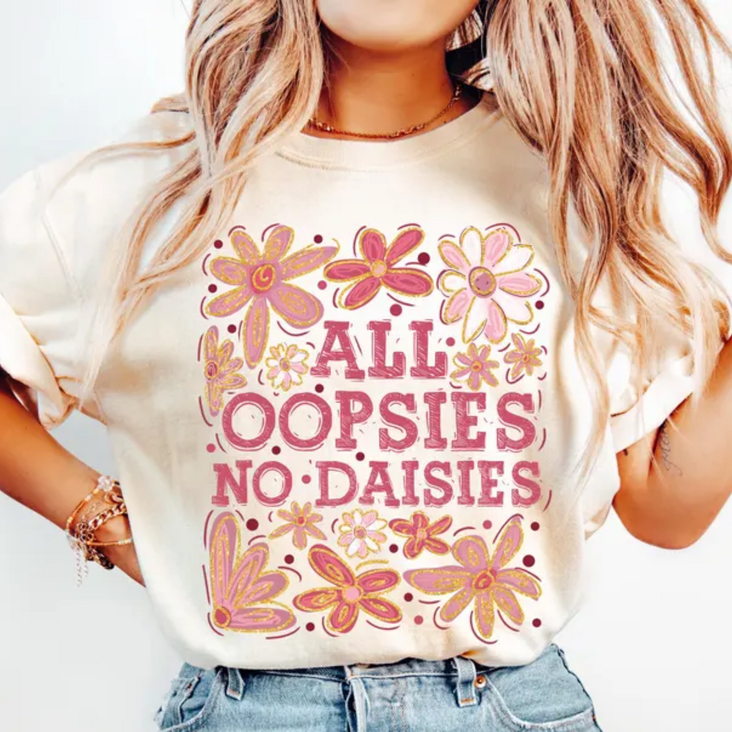 All Oopsies No Daisies