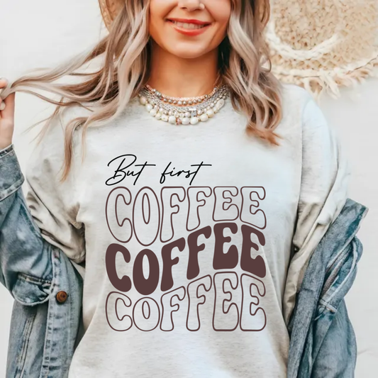 But First Coffee