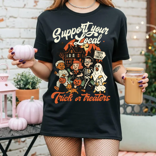 Support Your Local Trick or Treaters - BLACK or WHITE