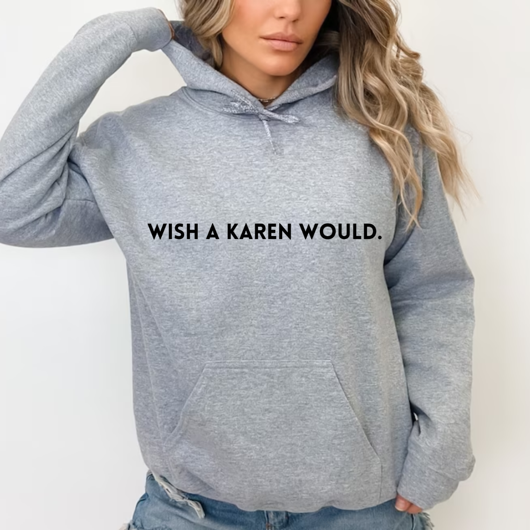 Wish A Karen Would