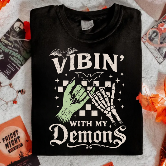 Vibin with my Demons - BLACK or WHITE