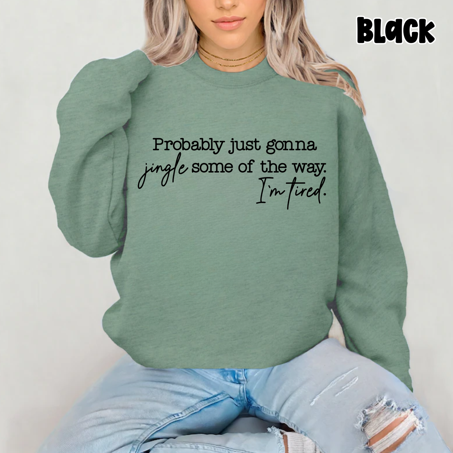 Jingle Some Of The Way - PERSONALIZE DESIGN COLOR CHOICE