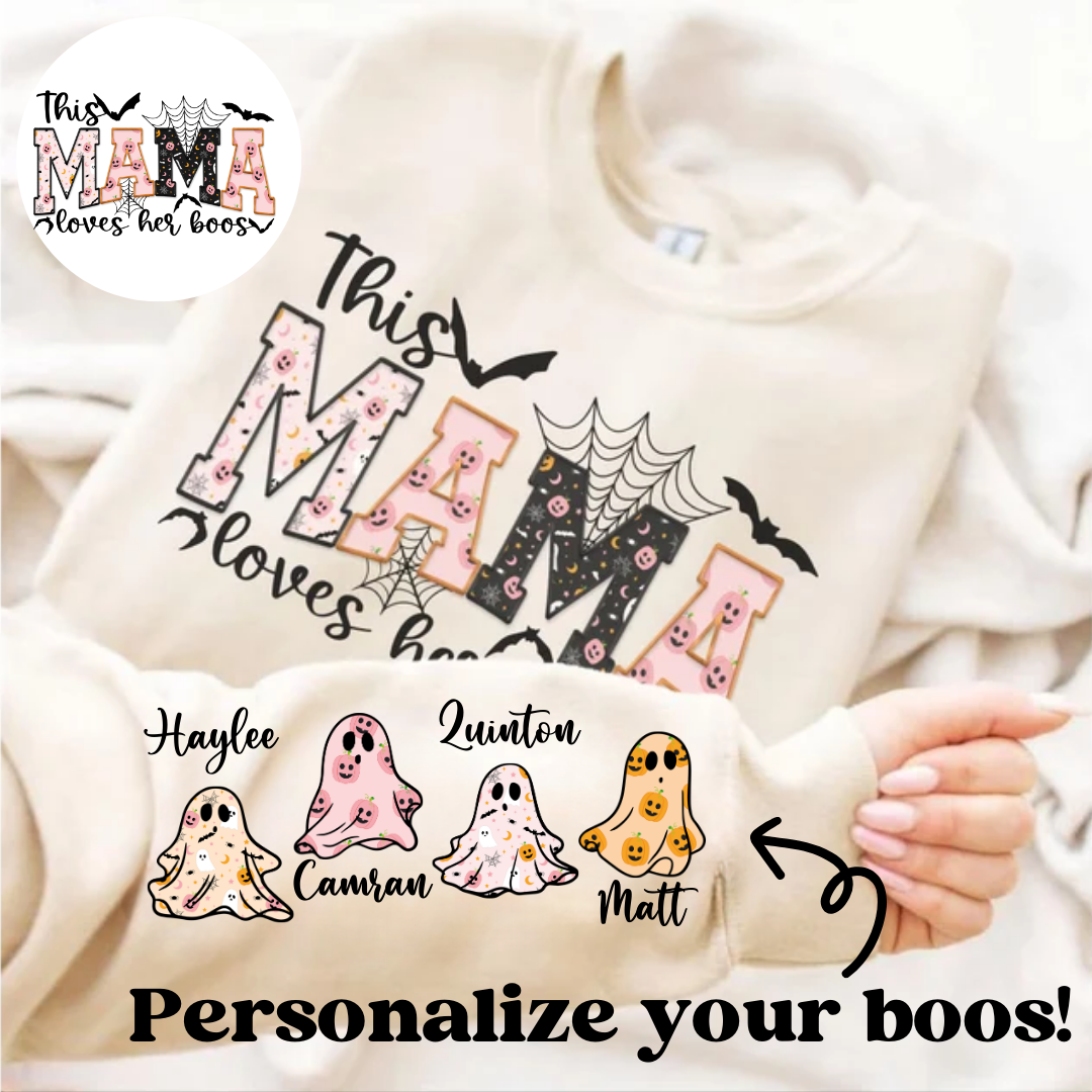 This Mama Loves Her Boos! - PERSONALIZE