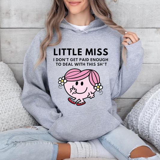 Little Miss I Don't Get Paid Enough