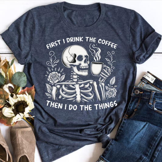 First I Drink the Coffee