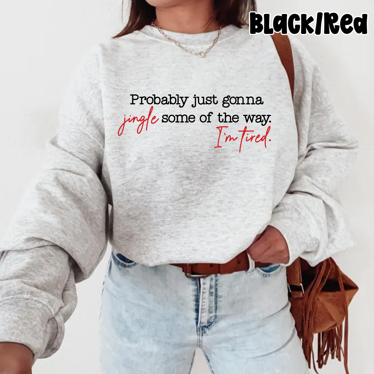 Jingle Some Of The Way - PERSONALIZE DESIGN COLOR CHOICE