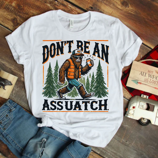 Don't Be An Assquatch