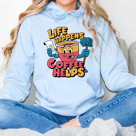 Life Happens Coffee Helps