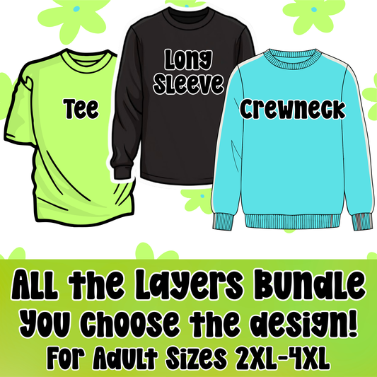 All the Layers Bundle - Adult Size 2XL-4XL