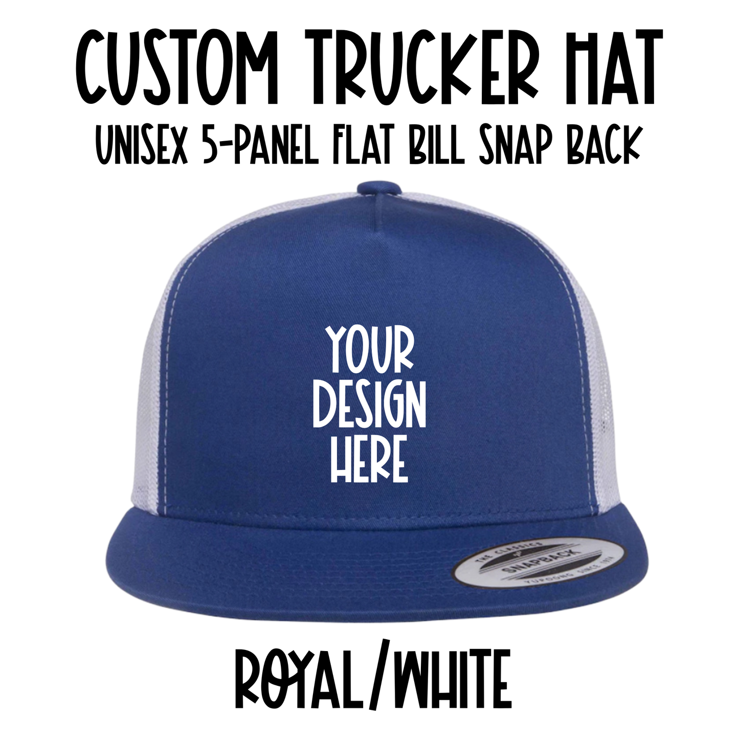 Custom Trucker Hat - Snap Back