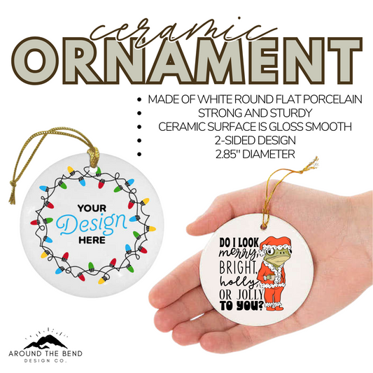 Custom Ceramic Ornament - You Choose the Design